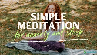 Simple Meditation for Anxiety Relief and Sleep | Easy yet Effective Relaxation Meditation Technique