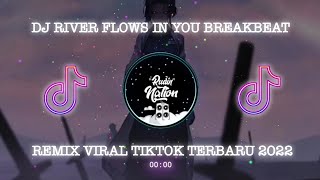 Dj RIVER FLOWS IN YOU BREAKBEAT REMIX VIRAL TIKTOK