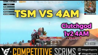 TSM VS 4AM IN INTERNATIONAL SCRIM || CLUTCHGOD 1V2 4AM