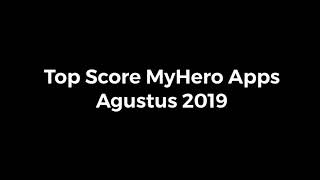 Top Score MyHero Apps Agustus 2019