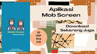 Download Aplikasi MOB SCREEN SEKARANG-Aplikasi Penjaringan Kesehatan Siswa SD-SMP-SMA-SLB