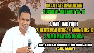 Gus Baha' I Bab Ilmu Fiqih, Berteman Orang Fasik, Ilmu Mantek/logika I Tafsir Jalalain