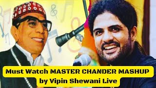 MASTER CHANDER Songs Medley Sung by VIPIN SHEWANI | Live At MASTER RANJHAN Bhavan |