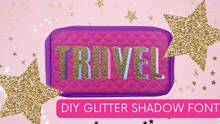 Mastering Glitter Shadow Font HTV Vinyl Embroidery: A Step-by-Step Guide