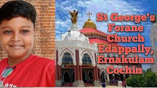 Edappally Palli, St George's Forane Church, Edappally, Ernakulam, Cochin