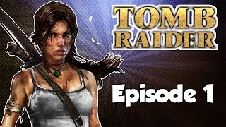 Tomb Raider - Episode 1 - L'aventure Commence