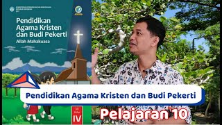 pendidikan agama kristen dan budi pekerti kelas IV pelajaran 10