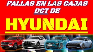 FALLAS  en las cajas DCT de HYUNDAI + Los PROBLEMAS que las marcas te OCULTAN acerca de las DCT