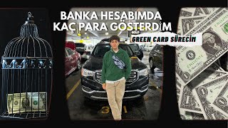 BANKA HESABIMDA KAÇ PARA GÖSTERDİM | GREEN CARD 2023