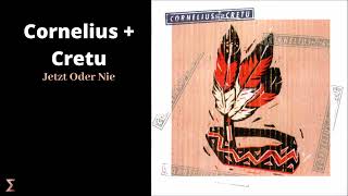 Cornelius + Cretu - Jetzt Oder Nie (Audio)