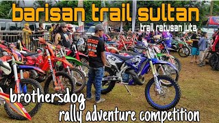 RALLY ADVENTURE COMPETITION BROTHERSDOG.. EVENT RALLY ENDURO TERBESAR DI CIAMIS. VLOG VENUE.