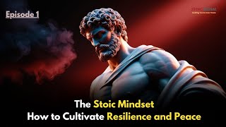 The Stoic Mindset How to Cultivate Resilience and Peace || Stoic Signal