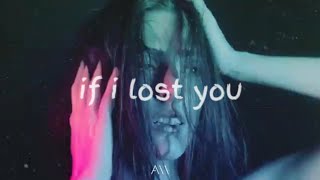 Armnhmr - If I Lost You (Lyric Video)