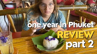 One Year in Phuket - Review - Part 2. Ep 56