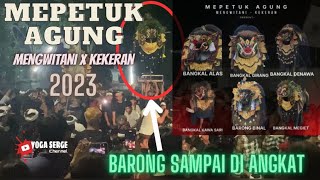 BARONG BANGKUNG‼️MEPETUK AGUNG Mengwitani ❌Kekeran 2023