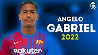 Angelo Gabriel 2022 - New Neymar - The Future Of Barcelona 🔥🔥 - HD