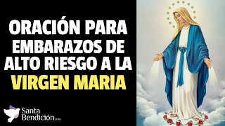 Oración para embarazo de ALTO RIESGO a la Virgen María 🙏✨