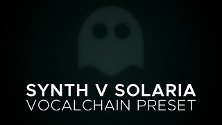 SYNTH V SOLARIA - VOCALCHAIN PRESET