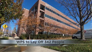 WPS to layoff 313 people from Madison, Monona offices