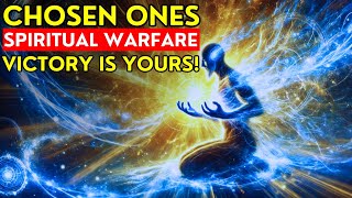 How to Win the SPIRITUAL WARFARE Faced by Chosen Ones