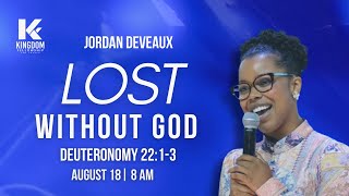 LOST WITHOUT GOD | JORDAN DEVEAUX| 8AM | Kingdom Fellowship AME