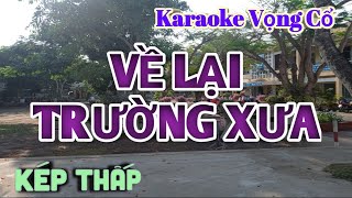 Karaoke Vọng Cổ Về Lại Trường Xưa - Dây Kép Thấp