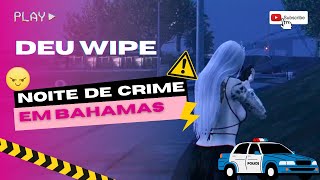 NOITE DE CRIME EM BAHAMAS | GTA RP [+18] [BAHAMAS RP]