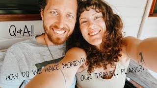 Our first ever Q&A: how do we make money? future VAN LIFE plans?  parenting advice?