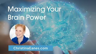 Maximizing Your Brain Power