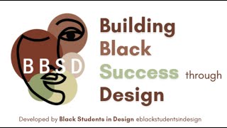 Building Black Success Through Design (BBSD) Information Session