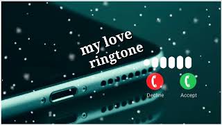 My love ringtone new ringtone 2022