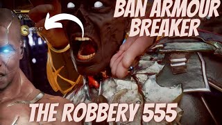 MK11 BAN ARMOUR BREAKER FOR MK12 THE ROBBERY