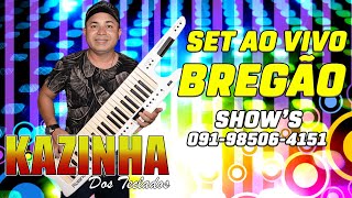 🎶KAZINHA DOS TECLADOS 🎹- SET AO VIVO BREGÃO🎵+