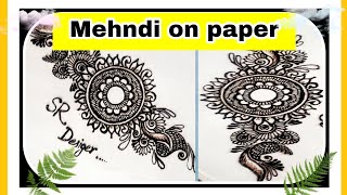 Mehndi design on paper with mehndi cone /Mehndi for beginners /SR Designer Mehndi