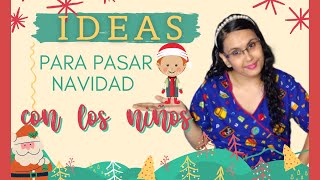 🎄👧🏻Actividades para pasar NAVIDAD con los NIÑOS/ ESPECIAL DE NAVIDAD!