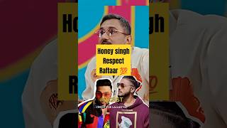 Honey singh Respect Raftaar😳🤔#shorts #podcast #honeysingh #shortsfeed