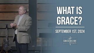 Creekside Church - What is Grace?