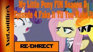 RE-DIRECT Blind Reaction/Commentary My Little Pony FIM  Season 8  Episode 4 Fake It Til You Make It