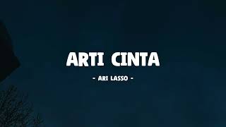 Ari Lasso - Arti Cinta I Lirik Lagu