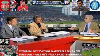 LIVERPOOL FC V WYCOMBE WANDERERS FC - FA CUP SEMI FINAL - 8TH APRIL 2001 - PART FIVE - VILLA PARK