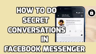 How to do Private/Secret Conversations in Facebook Messenger