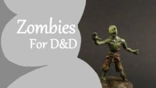 Making and Painting Zombies for D&D