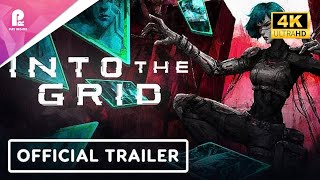 Into The Grid | Official Gameplay Trailer | 4K HDR