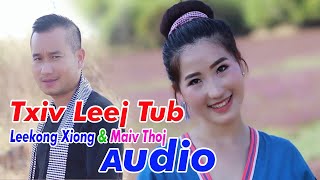 🎧Audio_Txiv leej tub [ Leekong Xiong & Maiv Thoj]