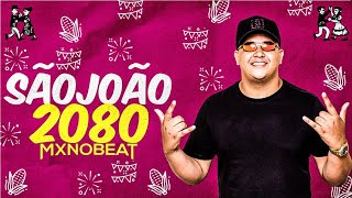 SÃO JOÃO 2080 - MX NO BEAT (AUDIO OFICIAL)