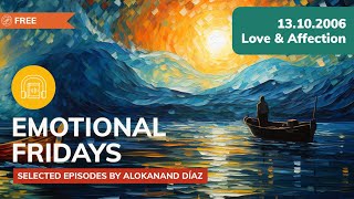 Emotional Fridays -  Love and Affection