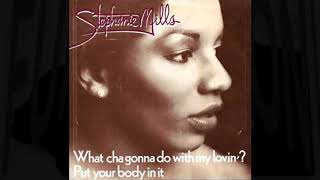 Stephanie Mills - Put Your Body In It