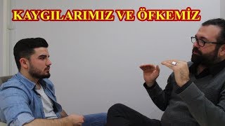 KAYGI VE ÖFKE!! #psikologsohbetleri