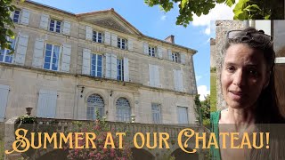 Ep 46. Summer at our Chateau in Charente!