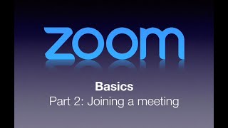 Zoom Basics Part 2: Joining a meeting